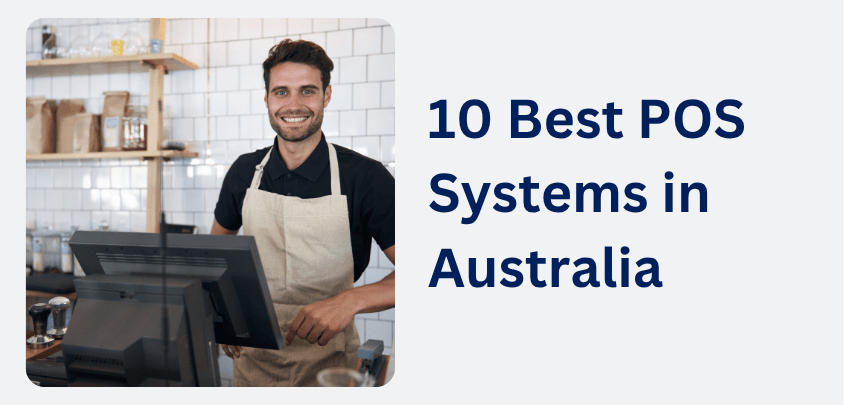 10 Best POS Systems in Australia for 2026: Detailed Comparison 10 Best POS Systems in Australia for 2026: Detailed Comparison