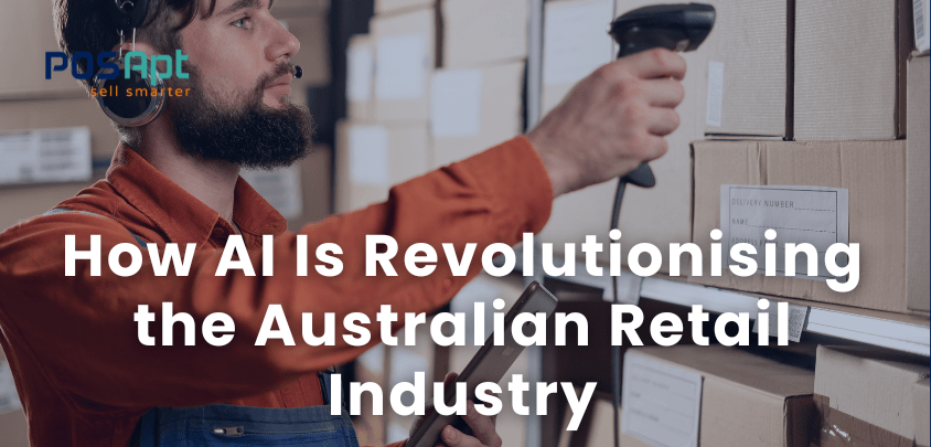 How AI is Revolutionising the Australian Retail Industry