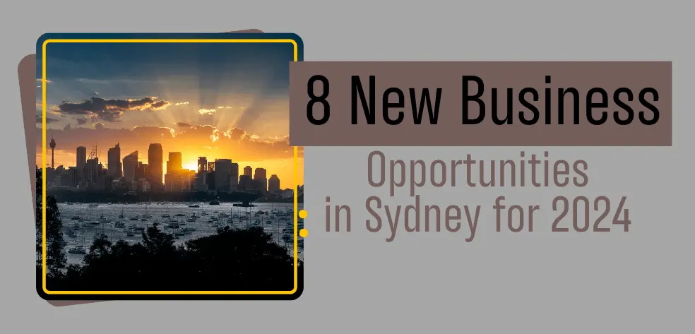 8 New Business Opportunities in Sydney for 2026