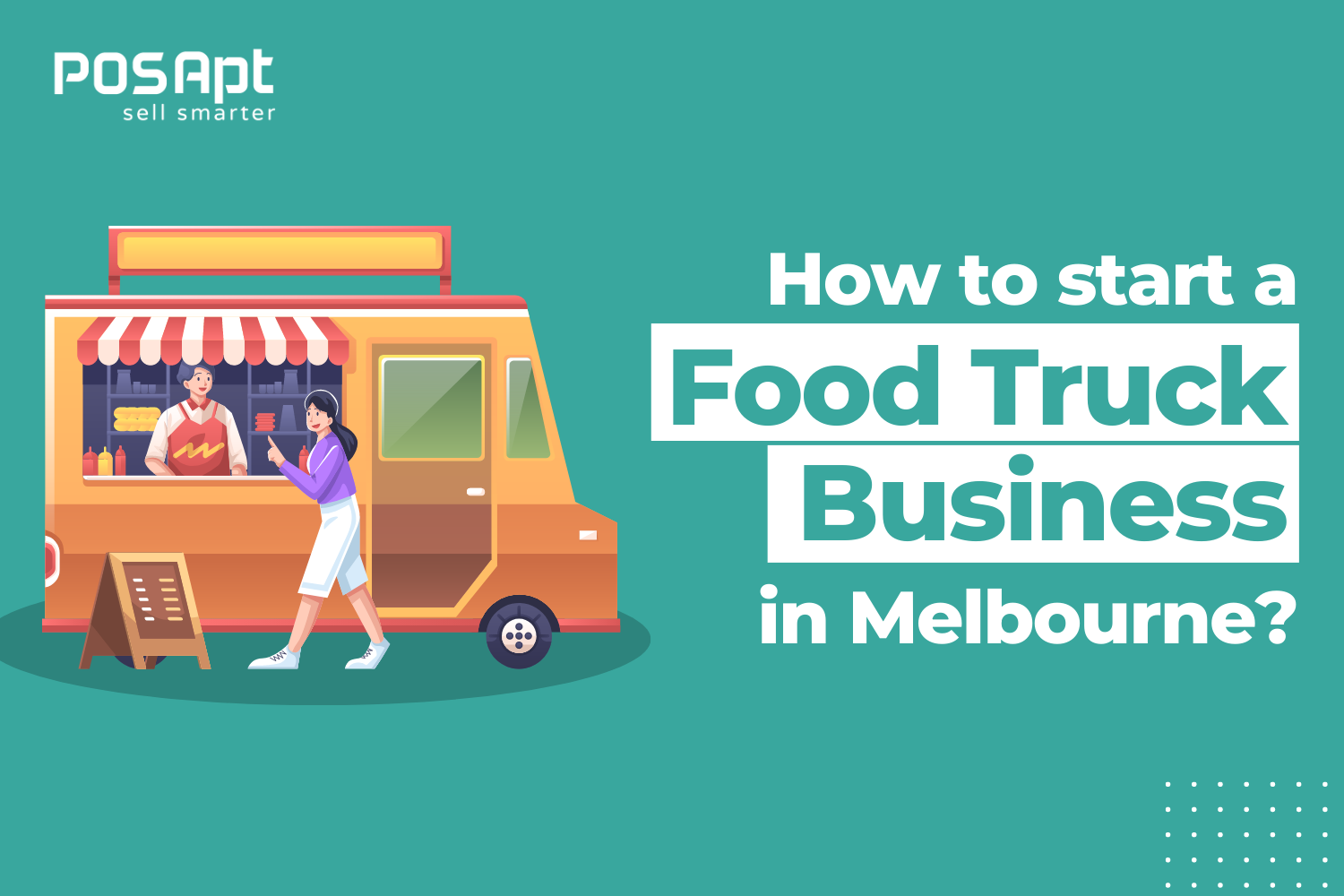 How to Start a Food Truck Business in Melbourne 2026 How to Start a Food Truck Business in Melbourne 2026