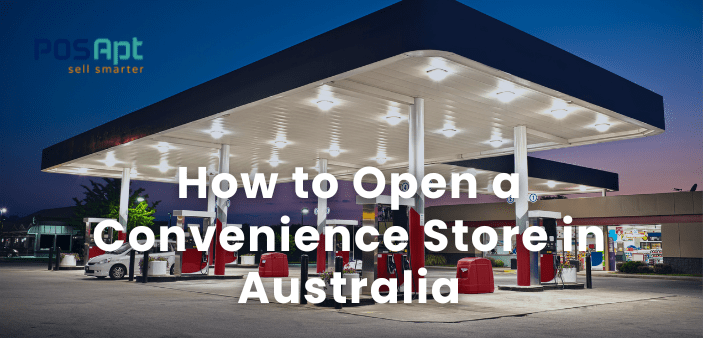 How to Open a Convenience Store in Australia (2026) How to Open a Convenience Store in Australia (2026)