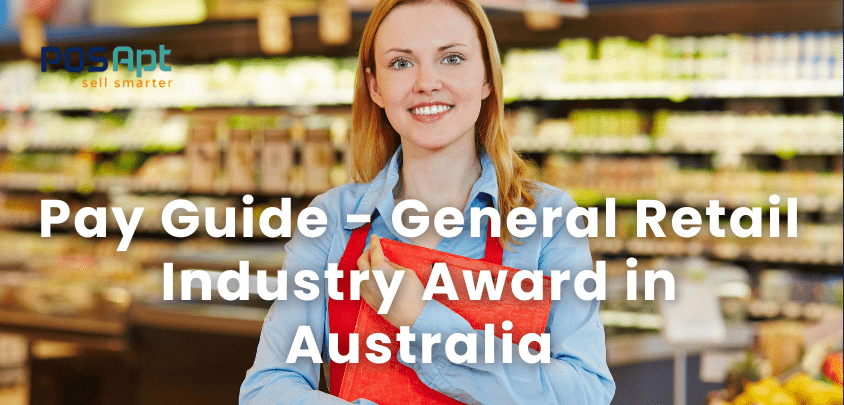 General Retail Industry Award Pay Rates General Retail Industry Award Pay Rates