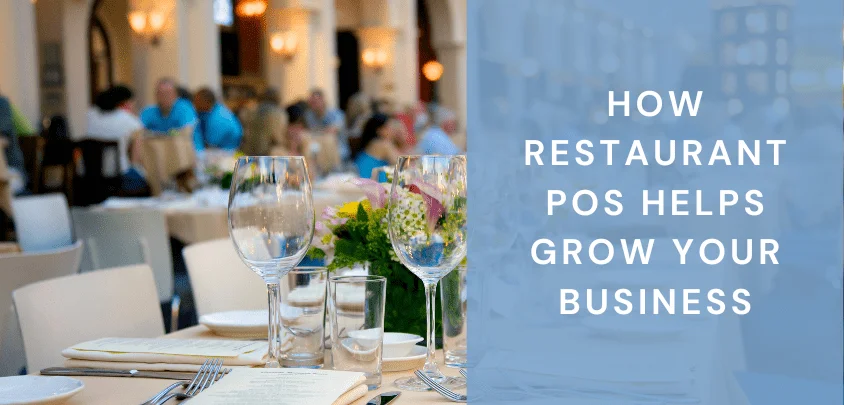How Restaurant POS Helps Grow Your Business