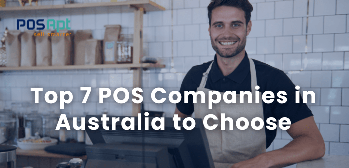 Top 7 POS Companies in Australia to Choose From (2026)