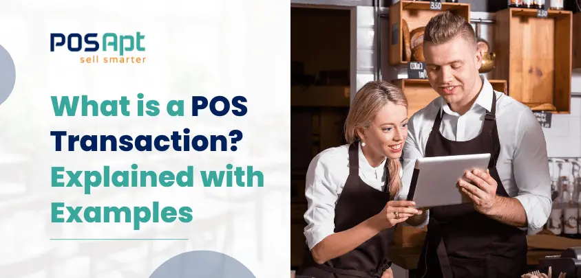 What is a POS Transaction? Explained with Examples What is a POS Transaction? Explained with Examples