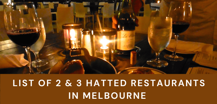 List of 2 & 3 Hatted Restaurants in Melbourne [2026]