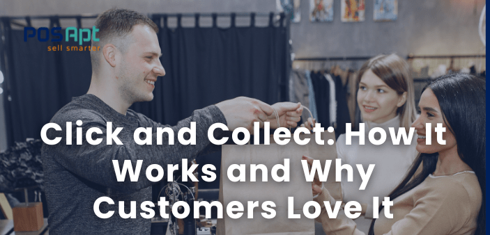 Click and Collect: How It Works and Why Customers Love It