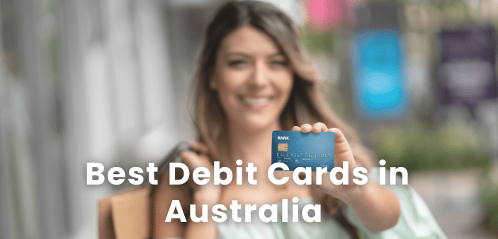 Top 8 Best Debit Cards in Australia 2026 Top 8 Best Debit Cards in Australia 2026