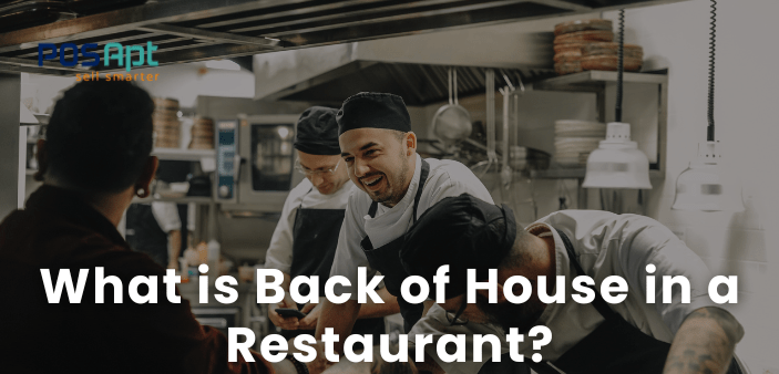 What is Back of House in a Restaurant?