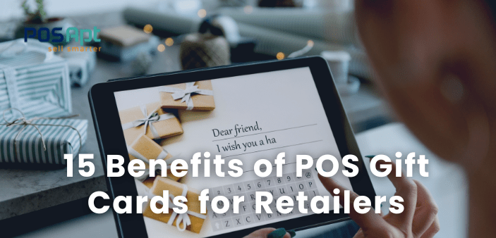 15 Benefits of POS Gift Cards for Retailers 15 Benefits of POS Gift Cards for Retailers