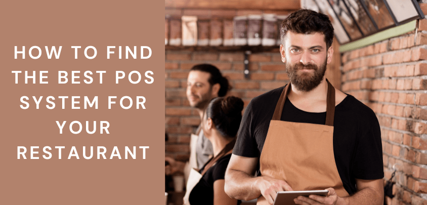 How to Find The Best POS System for Your Restaurant