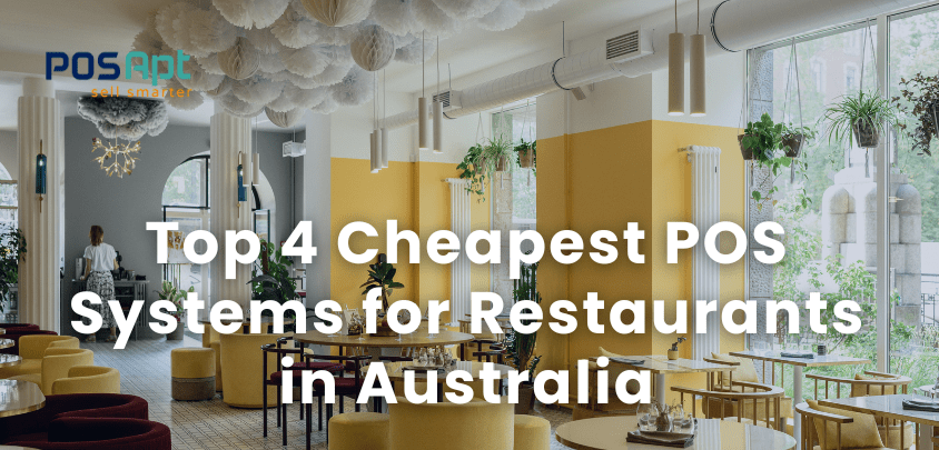 Top 6 Cheapest & Best Restaurant POS Systems in Australia [2026 Guide]