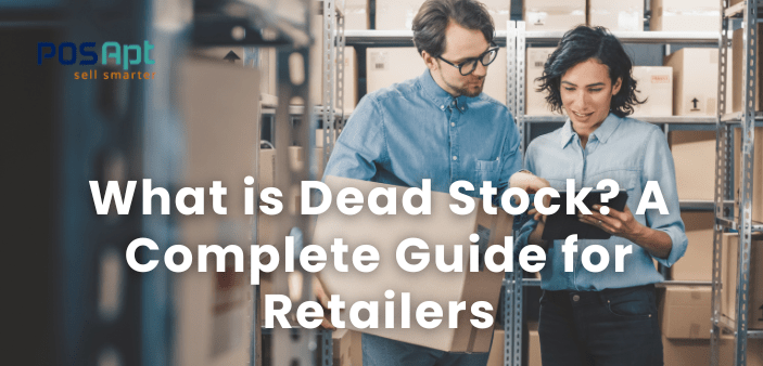 What is Dead Stock? A Complete Guide for Retailers What is Dead Stock? A Complete Guide for Retailers