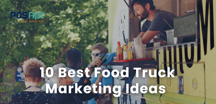 10 Best Food Truck Marketing Ideas for 2026