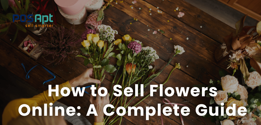 How to Sell Flowers Online: A Complete Guide How to Sell Flowers Online: A Complete Guide