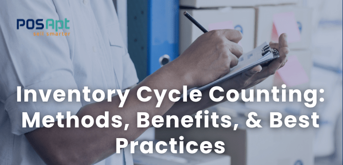 Inventory Cycle Counting: Methods, Benefits, & Best Practices