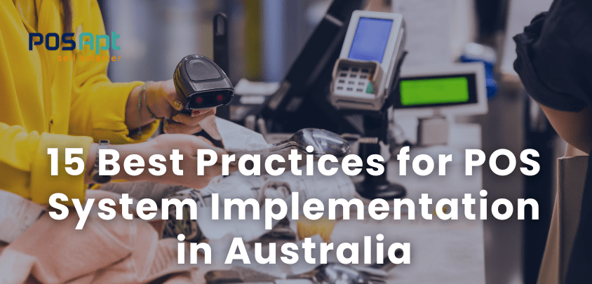 15 Best Practices for POS System Implementation in Australia