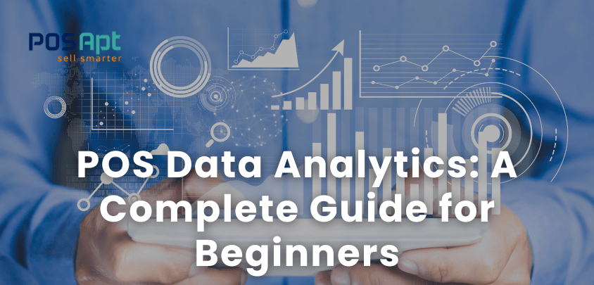 POS Data Analytics: A Complete Guide for Beginners POS Data Analytics: A Complete Guide for Beginners