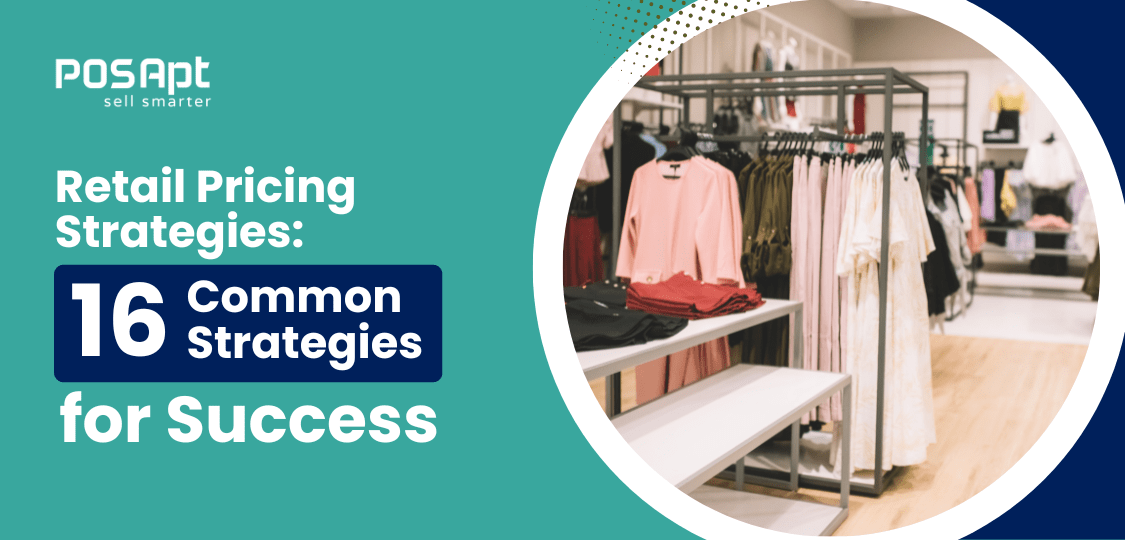 Retail Pricing Strategies: 16 Common Strategies for Success Retail Pricing Strategies: 16 Common Strategies for Success