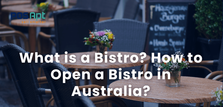 What is a Bistro? How to Open a Bistro in Australia?