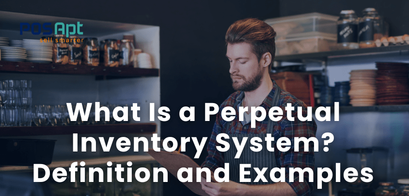 What Is a Perpetual Inventory System? Definition and Examples