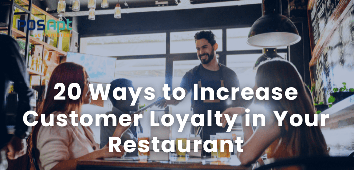 20 Ways to Increase Customer Loyalty in Your Restaurant