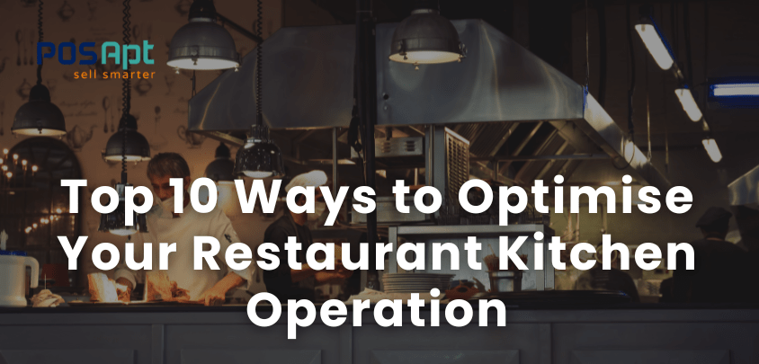 Top 10 Ways to Optimise Your Restaurant Kitchen Operation