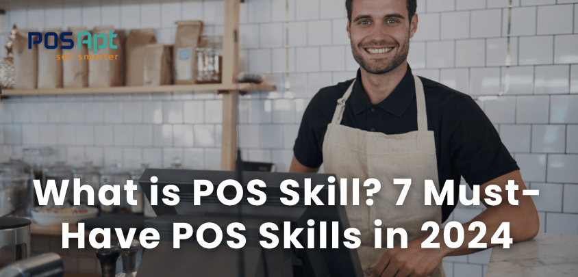 What is POS Skill? 7 Must-Have POS Skills in 2026 What is POS Skill? 7 Must-Have POS Skills in 2026