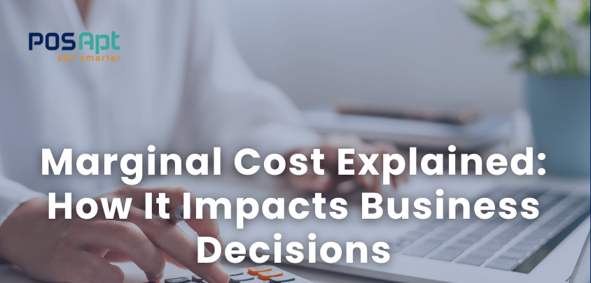 Marginal Cost Explained: How It Impacts Business Decisions